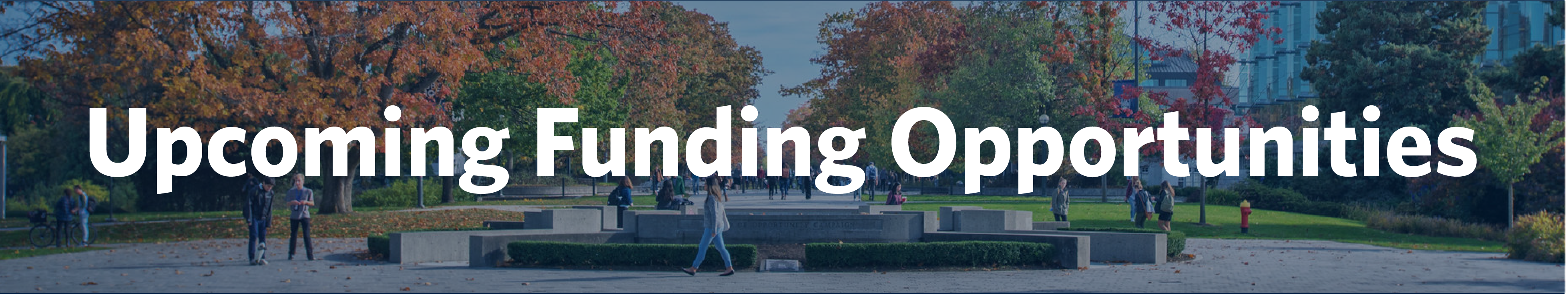 Upcoming Funding Opportunities Text on Picture of UBC Campus in the Fall